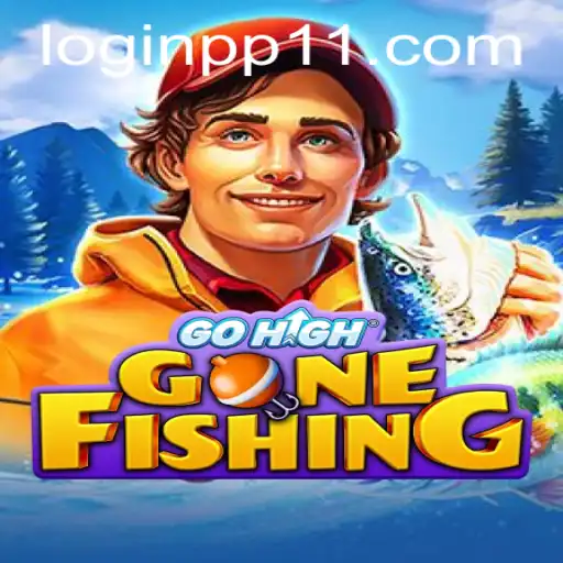Exploring the Exciting Adventures of GoHighGoneFishing and the Role of pp11 PH Login